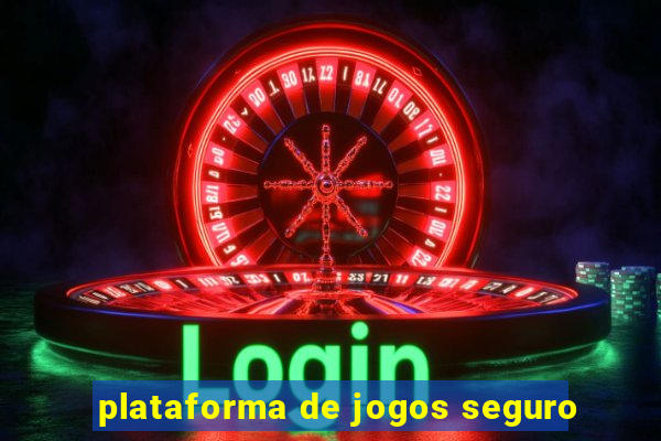 plataforma de jogos seguro